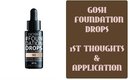 GOSH #Foundation Drops - 1st Thoughts & Application