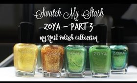 Swatch My Stash - Zoya Part 3 | My Nail Polish Collection