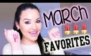 MARCH FAVORITES + MY NEW HOUSE ♡