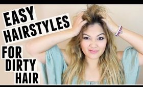 EASY HAIRSTYLES FOR DIRTY HAIR