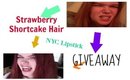 Strawberry Shortcake and The lipstick giveaway