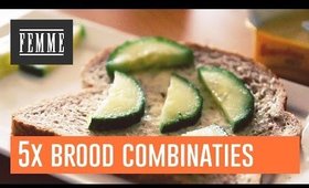 5 lekkere brood combinaties - FEMME