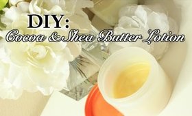 DIY Cocoa Butter & Shea Butter Oil Lotion with coconut oil | Skin Softening Lotion