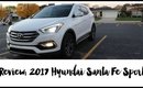Review: 2017 Hyundai Santa Fe Sport #HLWW Ep 17
