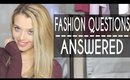 STYLE Q&A + SURPRISE! | FASHION STYLE TIPS
