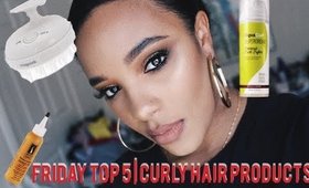 CURLY HAIR PRODUCTS| Friday top 5| Leiydbeauty