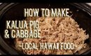 How to Make KALUA PIG & CABBAGE | Hawaii Local Food | Ashstar CHEF