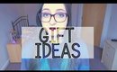 Gift Ideas!