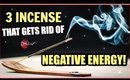 3 INCENSE TO BURN TO GET RID OF NEGATIVE ENERGY! │CLEAR NEGATIVITY BY BURNING THESE 3 INCENSE STICKS