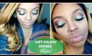 GRWM| Soft Holiday GLAM Look! @BreezynFAB