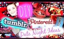 DIY Tumblr/Pinterest Date Night Ideas/Inspiration♡