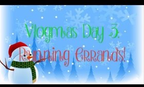 ❄ Vlogmas Day 3: Running Errands! ❄