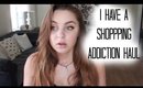 "I've Have A Shopping Addiction" Haul | Alexa Losey