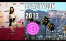 BeautyCon Los Angeles 2013 Recap | OliviaMakeupChannel