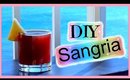 The EASIEST Sangria Recipe