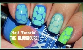 The Blobbicure | A Nail Tutorial