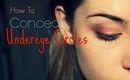 HOW TO CONCEAL UNDER EYE CIRCLES