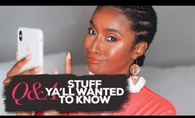 ANSWERING YOUR QUESTIONS!