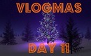 Vlogmas - Day 11 - Chatty chat chat