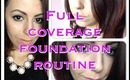 Full Coverage Foundation Routine