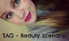 TAG | Beauty Scenario