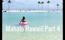 Oahu, Hawaii Vacation Part 4