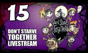 Don't Starve Together - Ep. 15 - Cave Base [Livestream UNCENSORED]