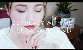 Get Ready With Me | Relaxed Weekend