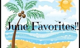 June Favorites!