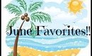 June Favorites!