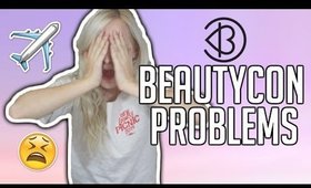 BEAUTYCON PROBLEMS