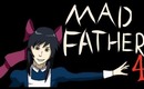 Mad Father- Part 4 w/ commentary