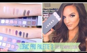 FIRST IMPRESSION | Lorac Pro Palette 2