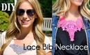 DIY: Lace Bib Necklace