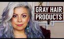 Gray Hair Products I Use Now