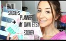 Planner + Stickers HAUL | MY OWN ETSY STORE!!