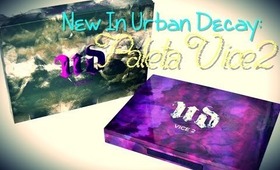 °• NEW IN URBAN DECAY (HAUL+REVIEW+SWATCHES): Paleta VICE 2 •°