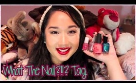 What The Nail??!? Tag :)