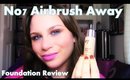No7 Airbrush Away: First Impressions, Demo and Review