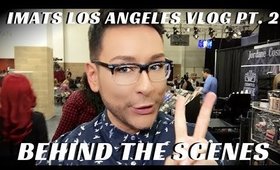 IMATS LOS ANGELES BEHIND THE SCENES VLOG PART 2 #MONDAYMAKEUPCHAT - mathias4makeup