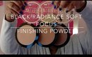 Black Radiance Soft Focus Finishing Powder Review