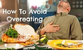 How To Avoid Overeating During The Holidays