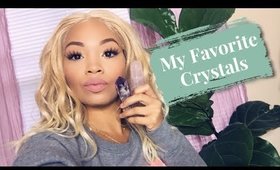 WORKING WITH CRYSTALS FOR BEGINNERS: My Favorite Crystals