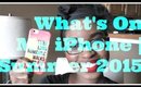 What's on My iPhone | Summer 2015