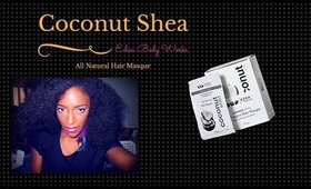 Eden Body Works Coconut Shea Masque Review-TotalDivaRea