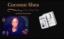 Eden Body Works Coconut Shea Masque Review-TotalDivaRea