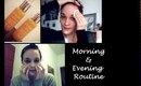 Morning & Evening Routine