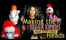 Making the Killer Klown Heads