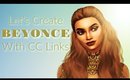 Creating Beyonce In Cas Live Now!!