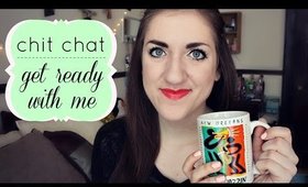 Chit-Chat Get Ready With Me! | tewsimple